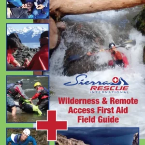 Wilderness & Remote Access First Aid Field Guide
